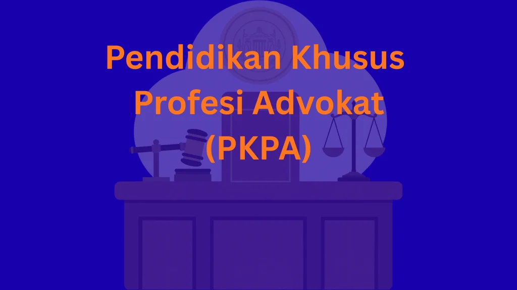PKPA (Pendidikan Khusus Profesi Advokat)